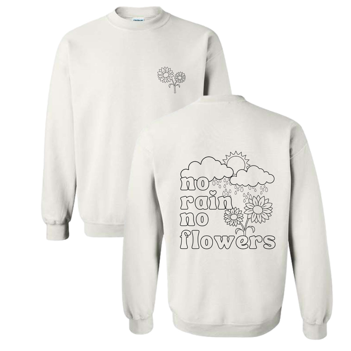 DIY Color-In No Rain No Flowers White Sweatshirt